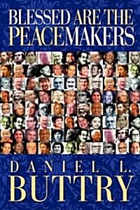 Blessed Are the Peacemakers (Paperback)