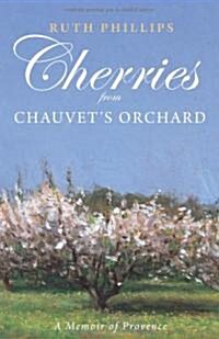 Cherries from Chauvets Orchard (Paperback)