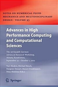 Advances in High Performance Computing and Computational Sciences: The 1st Kazakh-German Advanced Research Workshop, Almaty, Kazakhstan, September 25 (Paperback)