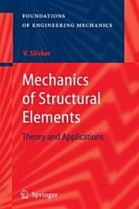 Mechanics of Structural Elements: Theory and Applications (Paperback)