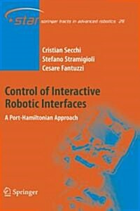 Control of Interactive Robotic Interfaces: A Port-Hamiltonian Approach (Paperback)