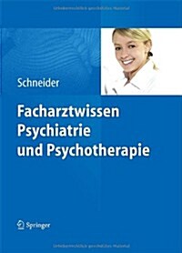 Facharztwissen Psychiatrie Und Psychotherapie (Hardcover, 2012)