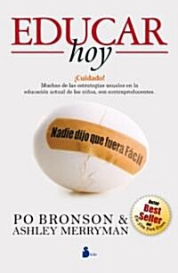 Educar Hoy: Nadie Dijo Que Fuera Facil = Educating Today (Paperback)