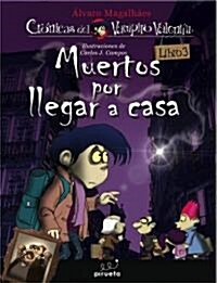 Muertos Por Llegar A Casa (Paperback)