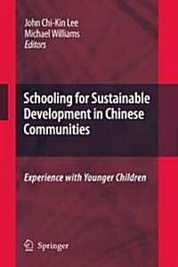 Schooling for Sustainable Development in Chinese Communities: Experience with Younger Children (Paperback)