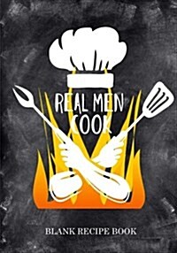 Blank Recipe Book (Real Men Cook): Recipe Journal for Men (Paperback)