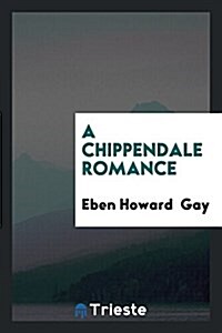 A Chippendale Romance (Paperback)