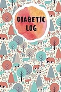 Diabetic Log: A Food Journal for Diabetics 50 Days for Tracking Breakfast, Lunch, Dinner and Snack: Diabetic Log (Paperback)