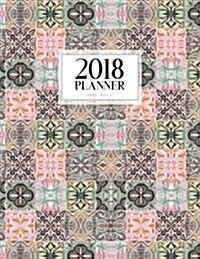 2018 Planner 8.5 X 11: Undated Planner Journal, Weekly Organizer, Moroccan Tile (Paperback)