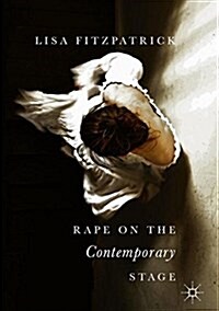 Rape on the Contemporary Stage (Hardcover, 2018)