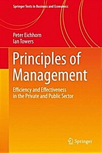 Principles of Management: Efficiency and Effectiveness in the Private and Public Sector (Hardcover, 2018)