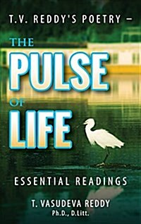 T.V. Reddys Poetry - The Pulse of Life: Essential Readings (Hardcover)