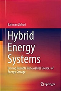 Hybrid Energy Systems: Driving Reliable Renewable Sources of Energy Storage (Hardcover, 2018)