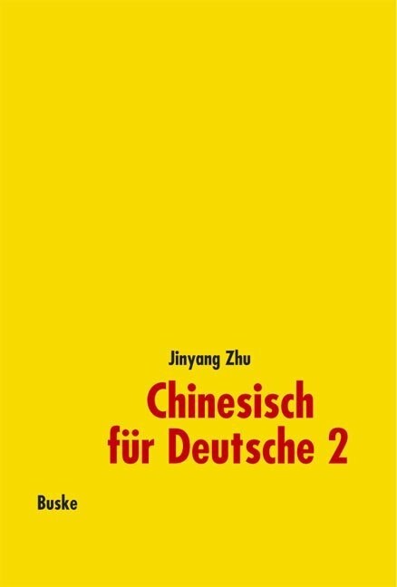 Chinesisch f? Deutsche 2: Hochchinesisch f? Fortgeschrittene (Paperback)