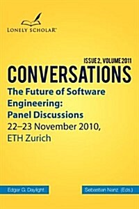 The Future of Software Engineering: Panel Discussions (Paperback)