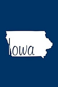Iowa - Navy Blue Lined Notebook with Margins: 101 Pages, Medium Ruled, 6 X 9 Journal, Soft Cover (Paperback)