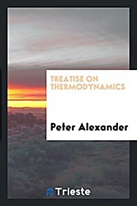 Treatise on Thermodynamics (Paperback)