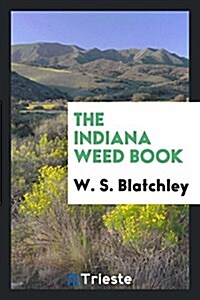The Indiana Weed Book (Paperback)
