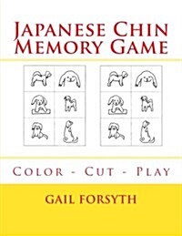 Japanese Chin Memory Game: Color - Cut - Play (Paperback)
