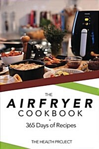 The Complete Airfryer Cookbook: 365 Days of Recipes (Paperback)