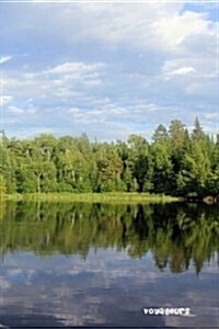 Voyageurs: National Parks of the United States, National Park in Minnesota- 6 X 9 Lined Notebook- Work Book, Planner, Journal (Paperback)