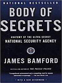 Body of Secrets: Anatomy of the Ultra-Secret National Security Agency (Audio CD)