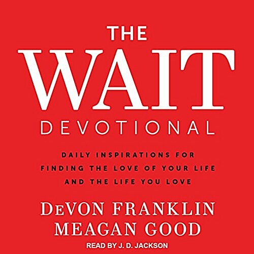 The Wait Devotional: Daily Inspirations for Finding the Love of Your Life and the Life You Love (Audio CD)