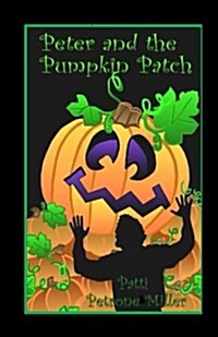 Peter and the Pumpkin Patch (Paperback)