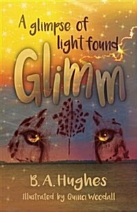 Glimm: A Glimpse of Light Found (Paperback)