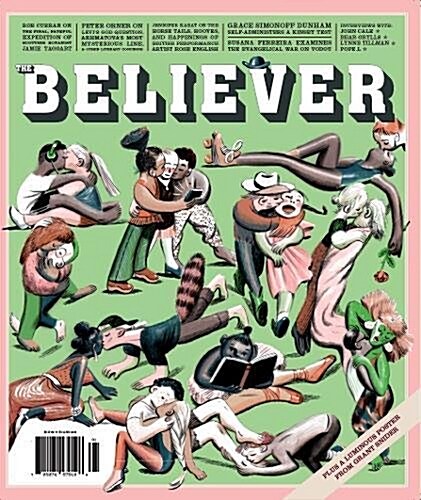 The Believer 116 December 2017 / January 2018 : December/January (Paperback)