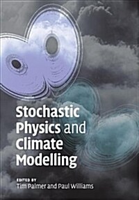 Stochastic Physics and Climate Modelling (Paperback)