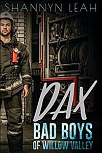 Dax Bad Boys of Willow Valley (Paperback)
