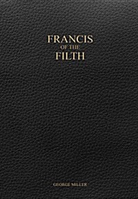 Francis of the Filth (Hardcover)