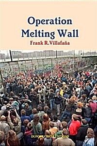 Operation Melting Wall (Paperback)