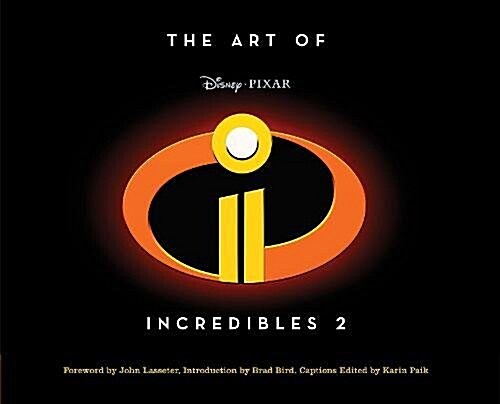The Art of Incredibles 2: (pixar Fan Animation Book, Pixars Incredibles 2 Concept Art Book) (Hardcover)
