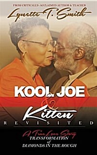 Kool Joe & Kitten Revisited: Transformation of Diamonds in the Rough (Hardcover)