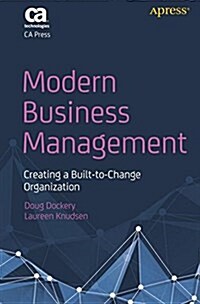 Modern Business Management: Creating a Built-To-Change Organization (Paperback)