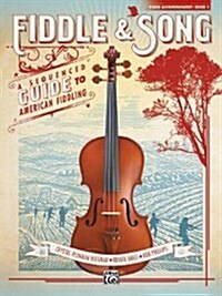 Fiddle & Song, Bk 1: A Sequenced Guide to American Fiddling (Piano Acc.) (Paperback)