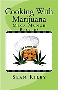 Cooking with Marijuana: Mega Munch Recipes (Paperback)