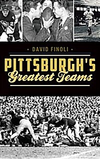 Pittsburghs Greatest Teams (Hardcover)