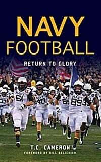 Navy Football: Return to Glory (Hardcover)