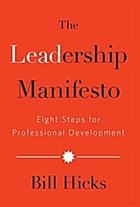 The Leadership Manifesto: Eight Steps for Professional Development (Hardcover)