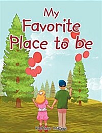 My Favorite Place to Be (Hardcover)