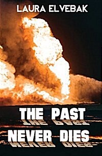 The Past Never Dies (Paperback)