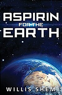 Aspirin for the Earth (Paperback)