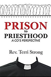 From Prison to Priesthood: A Cos Perspective (Paperback)