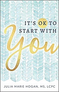 Its Ok to Start with You (Paperback)