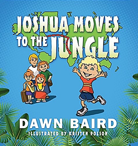 Joshua Moves to the Jungle (Hardcover)