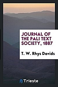 Journal of the Pali Text Society, 1887 (Paperback)