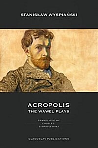 Acropolis: The Wawel Plays (Paperback)